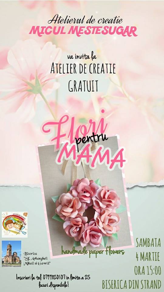 Atelier De Creatie GRATUIT Flori pentru MAMA