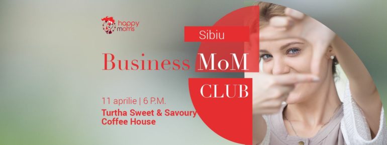 Întâlnire Business MoM Club Sibiu